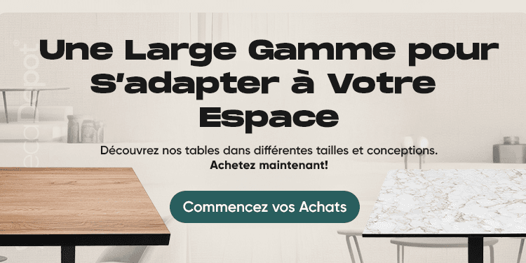 Une Large Gamme pour S’adapter à Votre Espace